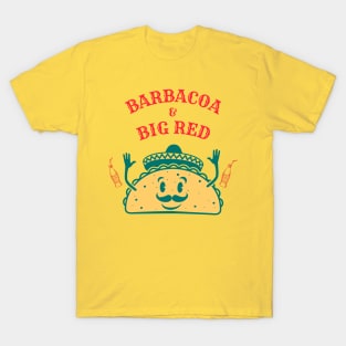 BARBACOA & BIG RED T-SHIRT T-Shirt